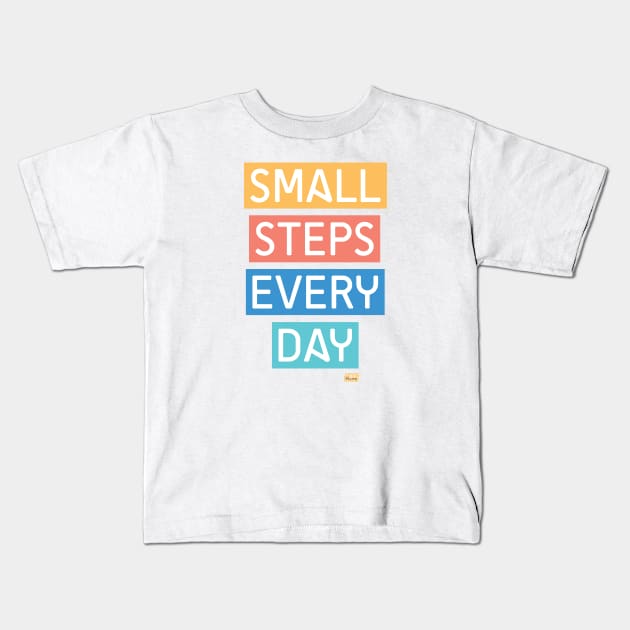 Small Steps Every Day Kids T-Shirt by Joabit Draws